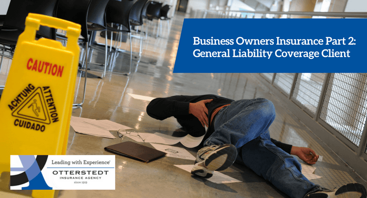 Business Owners Insurance Part 2: General Liability Coverage Client